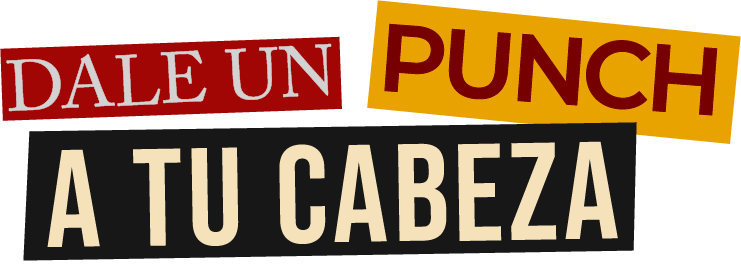 Dale un punch a tu cabeza