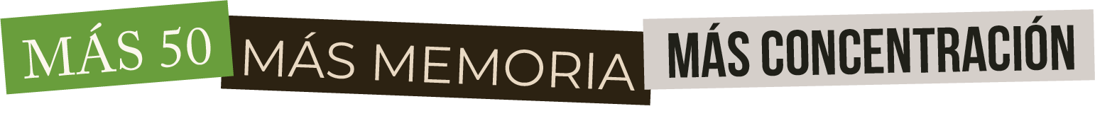 Más 50, más memoria, más concentración
